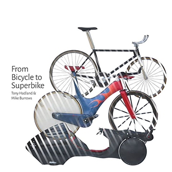 from bicycle to superbike: hadland & burrows