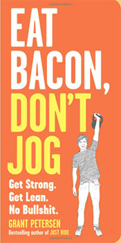 eat bacon, don't jog