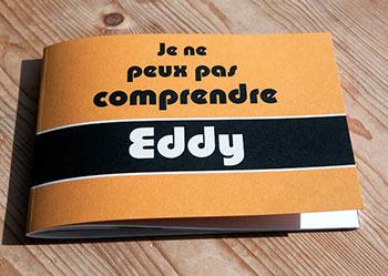 je ne comprende pas eddy